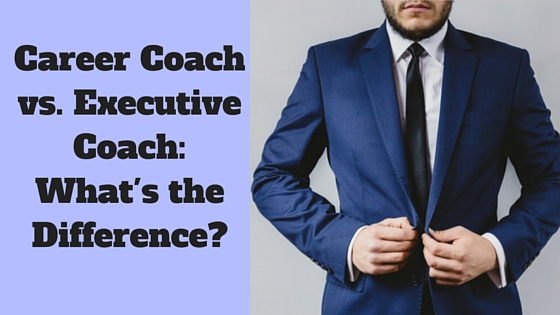 Career Coach vs. Executive Coach: What's the Difference?