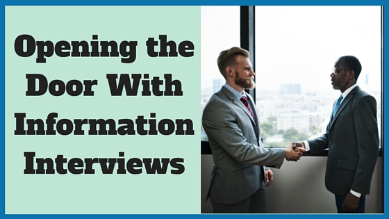 Opening the Door with Information Interviews