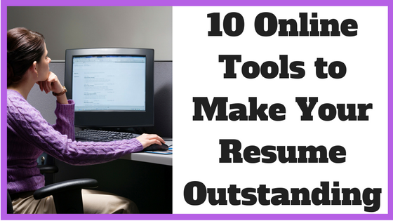 10 Online Tools to Make Your Resume Outstanding