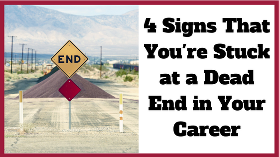 3 Signs You're in a Dead-End Job