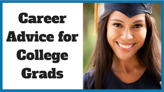 Career Advice for College Grads