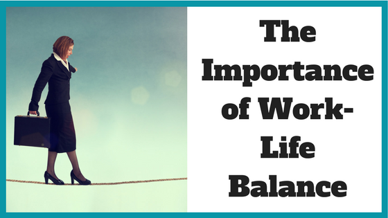 importance of work life balance