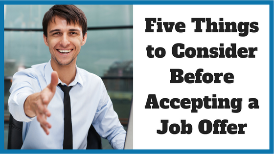 Five Things to Consider Before Accepting a Job Offer